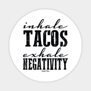 Inhale Tacos Magnet